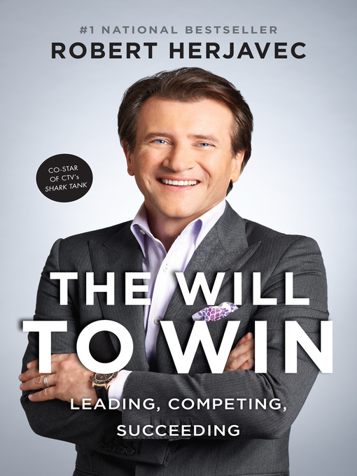 Title details for The Will to Win by Robert Herjavec - Wait list